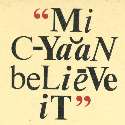 'Mi C-Yaan Believe It' Artwork