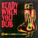 'Ready When You Dub' Artwork