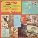 'Rockers Meets King Tubby In A Fire House' Artwork