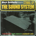 'Black Solidarity Presents String Up The Sound System' Artwork